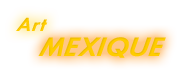 L'art du Mexique